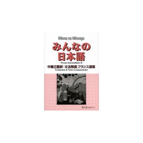 Minna no Nihongo Chûkyû 2 - Traduction et Notes Grammaticales Ver Française