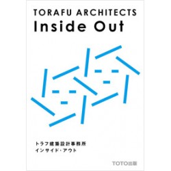 Inside Out - TORAFU ARCHITECTS -