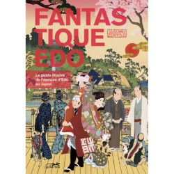 Fantastique Edo - Le guide illustré de l'ère Edo au Japon -